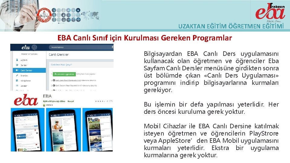 UZAKTAN EĞİTİM ÖĞRETMEN EĞİTİMİ EBA Canlı Sınıf için Kurulması Gereken Programlar Bilgisayardan EBA Canlı