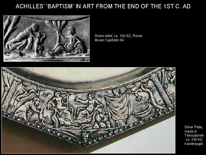 ACHILLES’ ‘BAPTISM’ IN ART FROM THE END OF THE 1 ST C. AD Stone