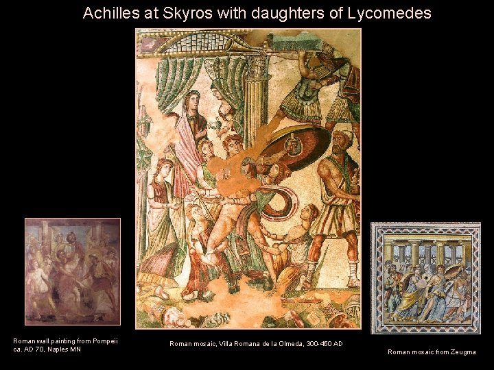 Achilles at Skyros with daughters of Lycomedes Roman wall painting from Pompeii ca. AD