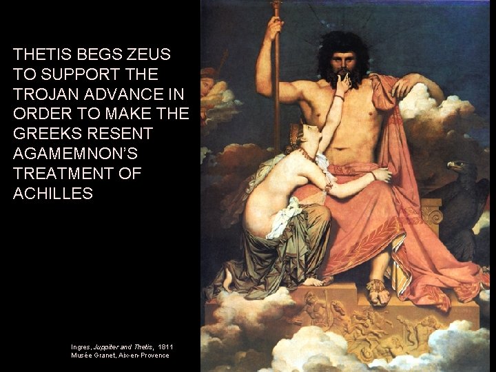 THETIS BEGS ZEUS TO SUPPORT THE TROJAN ADVANCE IN ORDER TO MAKE THE GREEKS