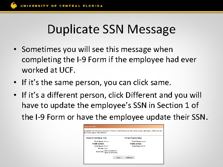 Duplicate SSN Message • Sometimes you will see this message when completing the I-9