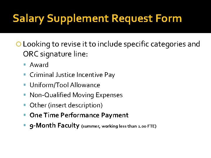 Salary Supplement Request Form Looking to revise it to include specific categories and ORC