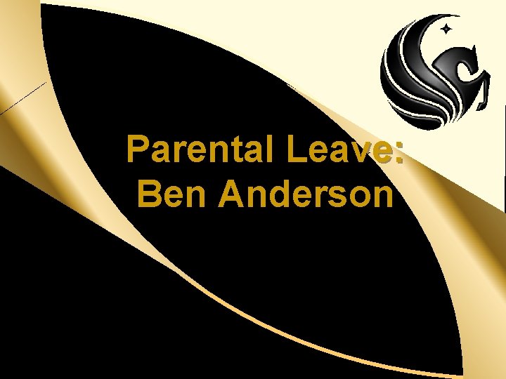 d Parental Leave: Ben Anderson 