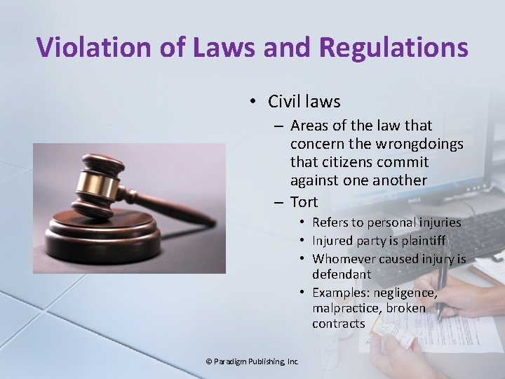 Violation of Laws and Regulations • Civil laws – Areas of the law that