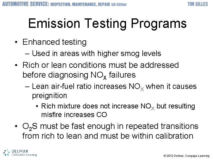 Emission Testing Programs • Enhanced testing – Used in areas with higher smog levels