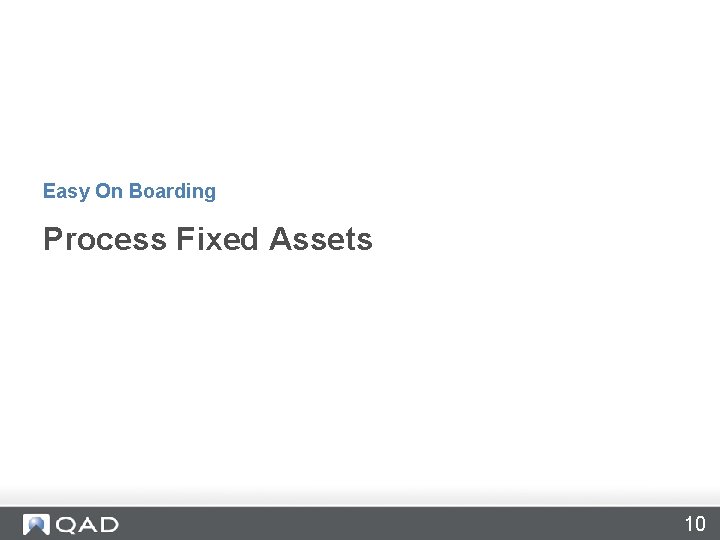 Easy On Boarding Process Fixed Assets 10 