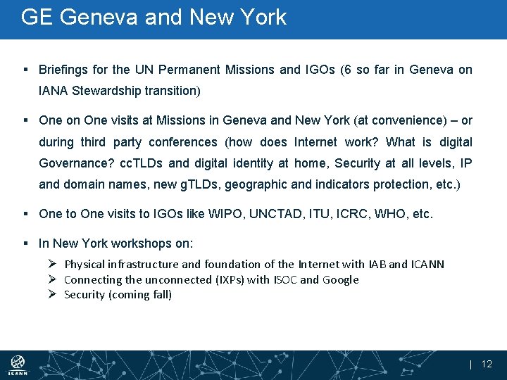 GE Geneva and New York § Briefings for the UN Permanent Missions and IGOs