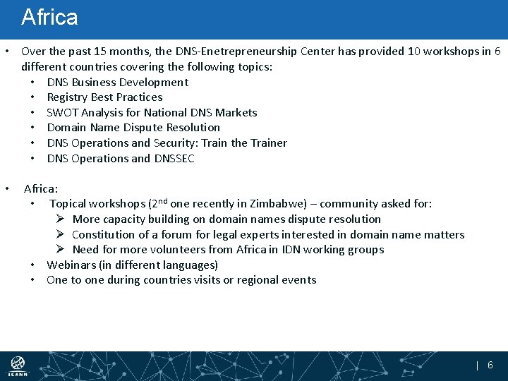 Africa • Over the past 15 months, the DNS-Enetrepreneurship Center has provided 10 workshops