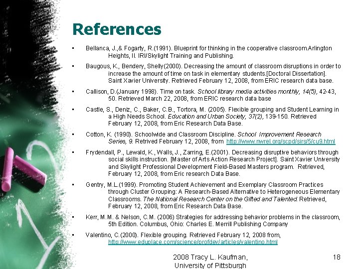 References • Bellanca, J. , & Fogarty, R. (1991). Blueprint for thinking in the