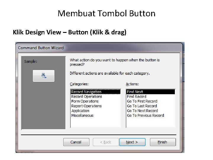 Membuat Tombol Button Klik Design View – Button (Klik & drag) 