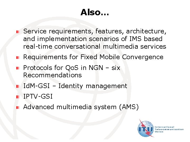 Also… Service requirements, features, architecture, and implementation scenarios of IMS based real-time conversational multimedia