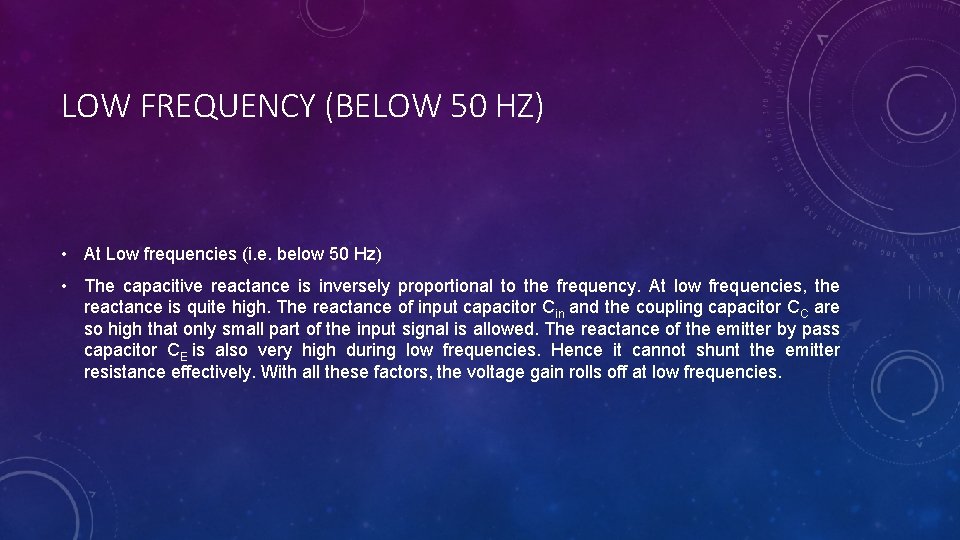 LOW FREQUENCY (BELOW 50 HZ) • At Low frequencies (i. e. below 50 Hz)