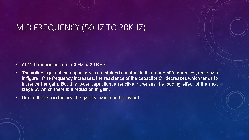 MID FREQUENCY (50 HZ TO 20 KHZ) • At Mid-frequencies (i. e. 50 Hz