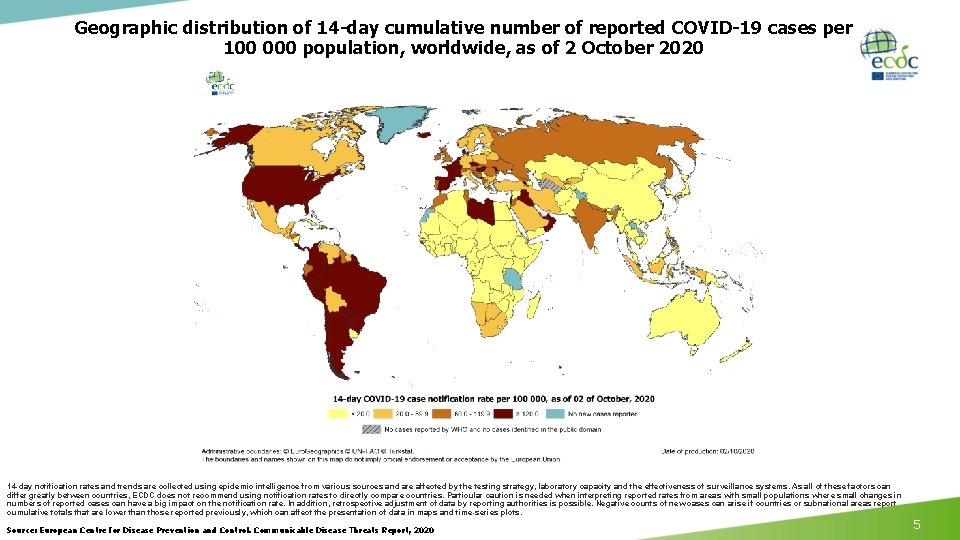 Geographic distribution of 14 -day cumulative number of reported COVID-19 cases per 100 000 Geographic distribution of 14 -day cumulative number of reported COVID-19 cases per 100 000