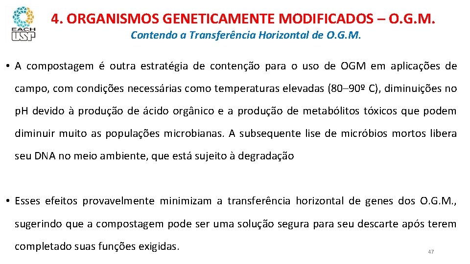 4. ORGANISMOS GENETICAMENTE MODIFICADOS – O. G. M. Contendo a Transferência Horizontal de O.