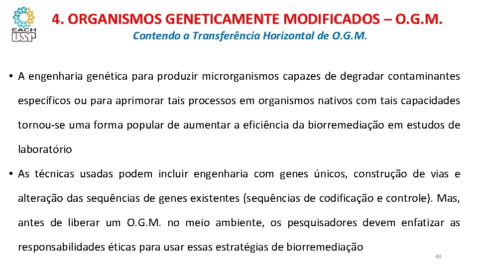 4. ORGANISMOS GENETICAMENTE MODIFICADOS – O. G. M. Contendo a Transferência Horizontal de O.