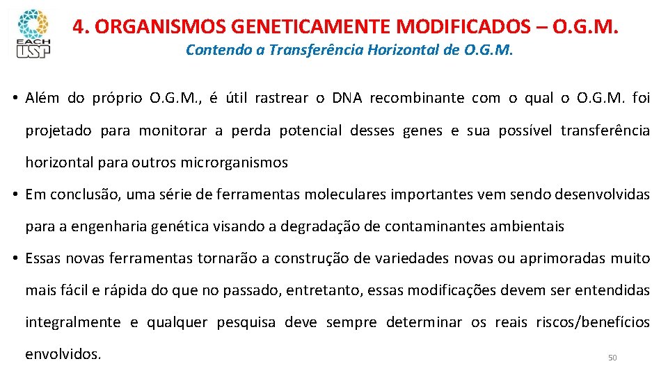 4. ORGANISMOS GENETICAMENTE MODIFICADOS – O. G. M. Contendo a Transferência Horizontal de O.