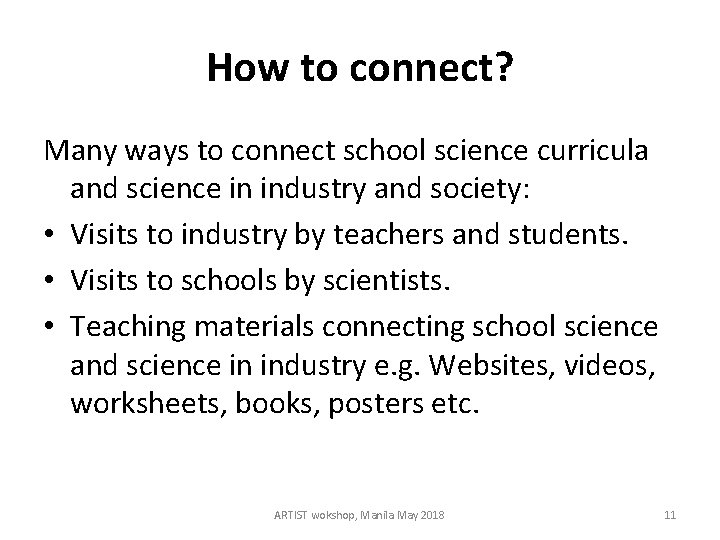 How to connect? Many ways to connect school science curricula and science in industry