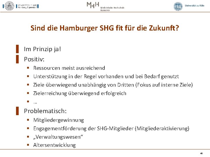 Sind die Hamburger SHG fit für die Zukunft? ▌ Im Prinzip ja! ▌ Positiv: