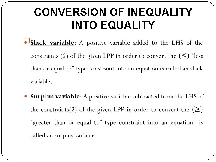 CONVERSION OF INEQUALITY INTO EQUALITY � 