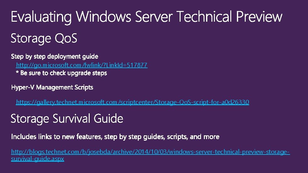 http: //go. microsoft. com/fwlink/? Link. Id=517877 https: //gallery. technet. microsoft. com/scriptcenter/Storage-Qo. S-script-for-a 0 d