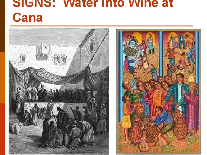 SIGNS: Water into Wine at Cana 