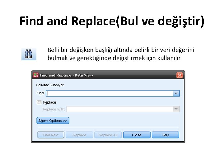 Find and Replace(Bul ve değiştir) 