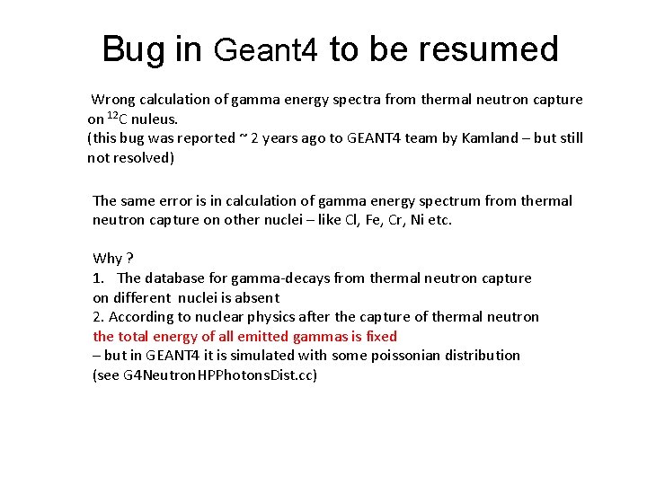 Bug in Geant 4 to be resumed Wrong calculation of gamma energy spectra from