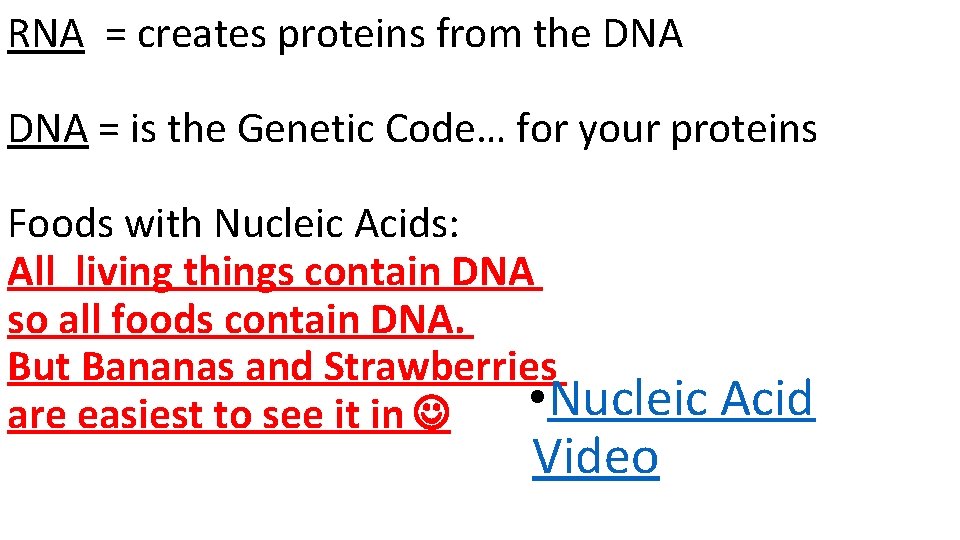 RNA = creates proteins from the DNA = is the Genetic Code… for your