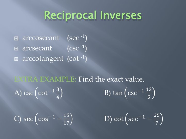 Reciprocal Inverses � 