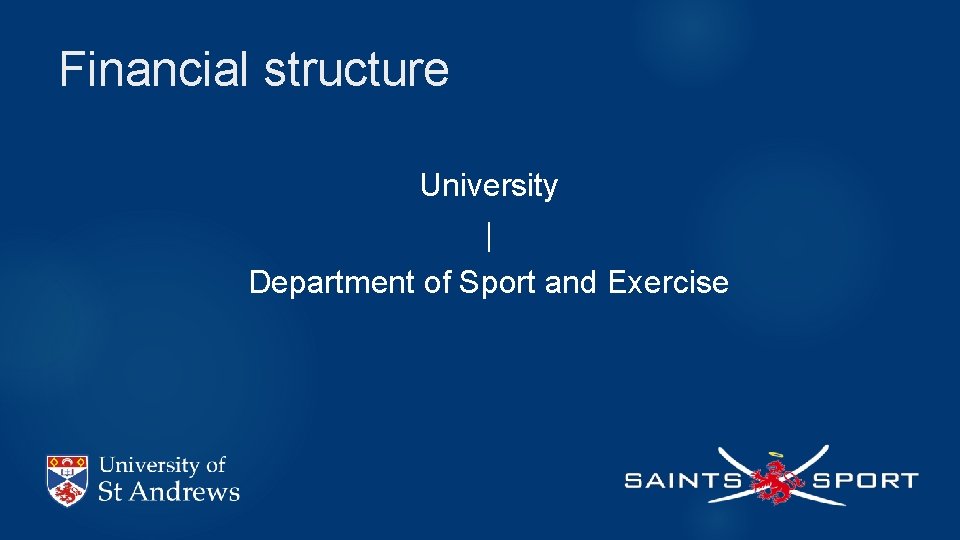 Financial structure University | Department of Sport and Exercise 