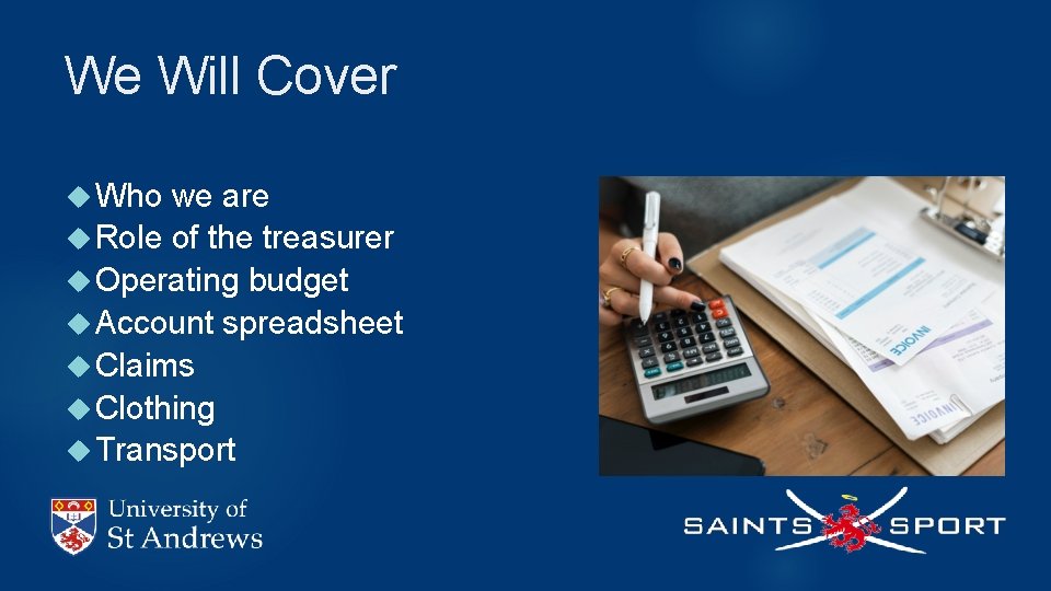 We Will Cover Who we are Role of the treasurer Operating budget Account spreadsheet