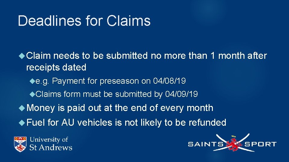 Deadlines for Claims Claim needs to be submitted no more than 1 month after