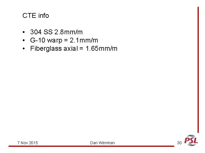 CTE info • 304 SS 2. 8 mm/m • G-10 warp = 2. 1
