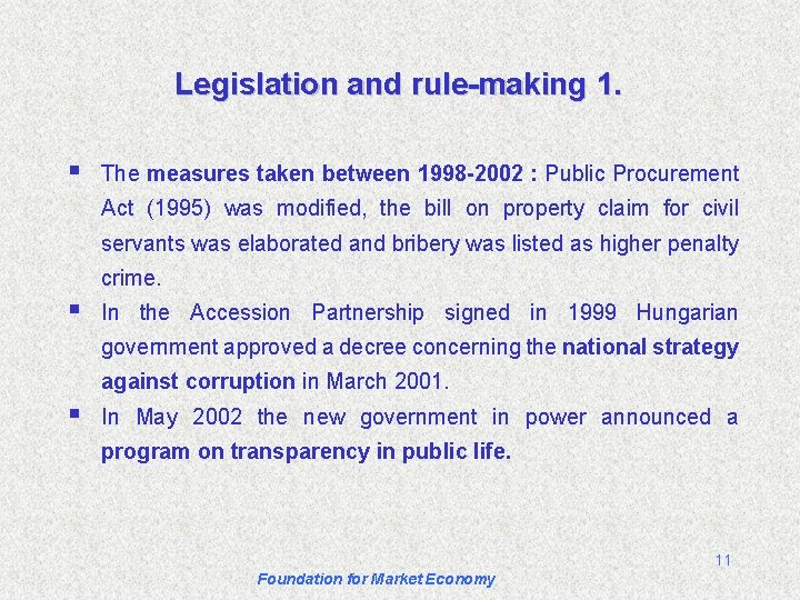 Legislation and rule-making 1. § The measures taken between 1998 -2002 : Public Procurement