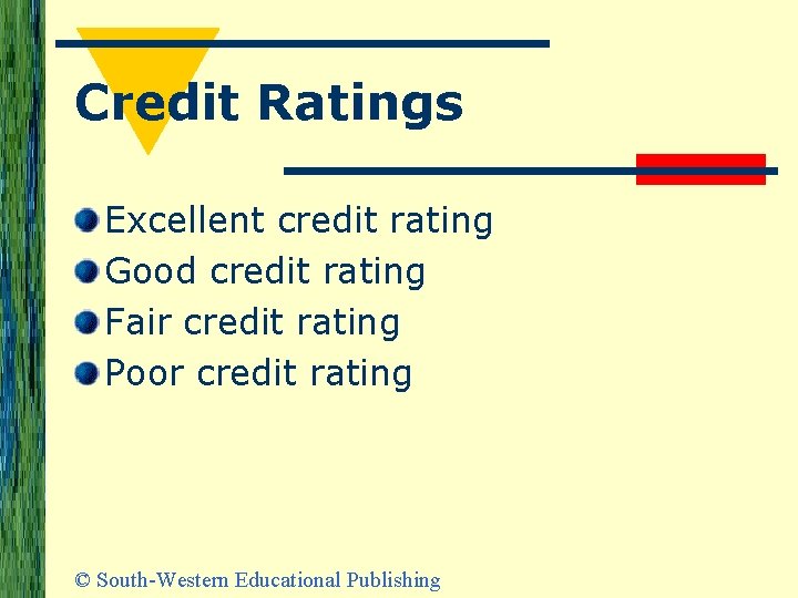 Credit Ratings Excellent credit rating Good credit rating Fair credit rating Poor credit rating
