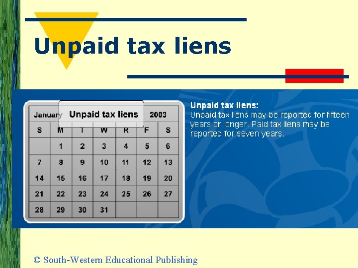 Unpaid tax liens © South-Western Educational Publishing 