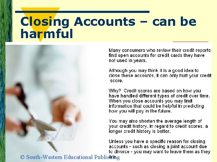 Closing Accounts – can be harmful © South-Western Educational Publishing 