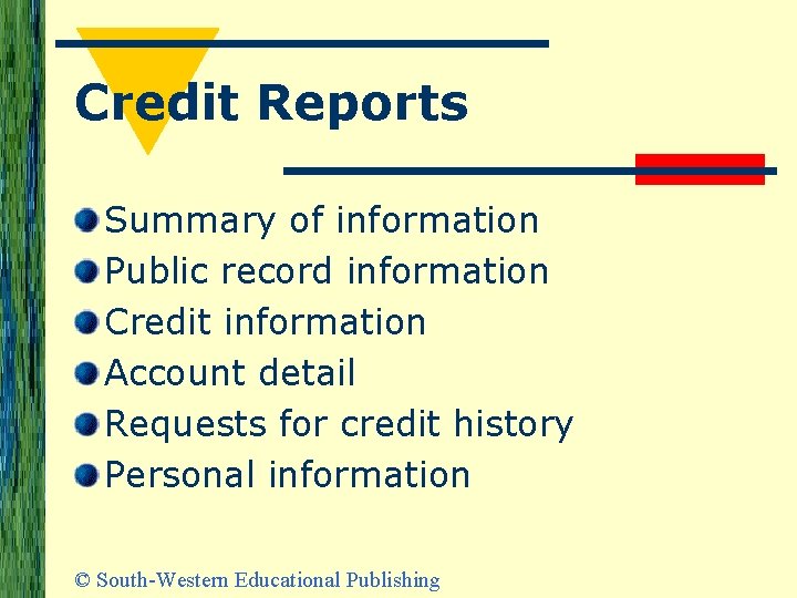 Credit Reports Summary of information Public record information Credit information Account detail Requests for