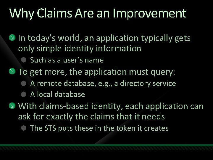 Why Claims Are an Improvement In today’s world, an application typically gets only simple