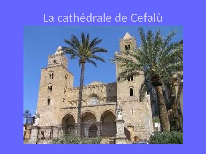 La cathédrale de Cefalù 