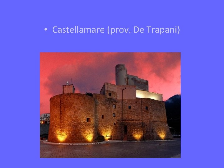  • Castellamare (prov. De Trapani) 