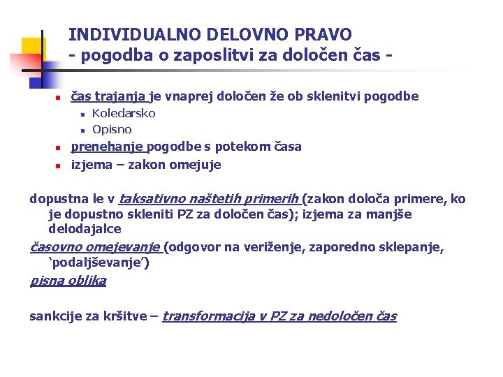 INDIVIDUALNO DELOVNO PRAVO - pogodba o zaposlitvi za določen čas trajanja je vnaprej določen