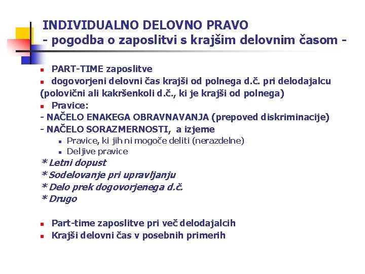 INDIVIDUALNO DELOVNO PRAVO - pogodba o zaposlitvi s krajšim delovnim časom PART-TIME zaposlitve n