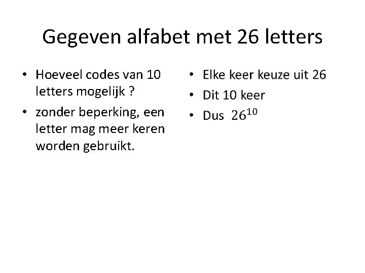 Telproblemen Wanneer gebruik je wat Gegeven alfabet met
