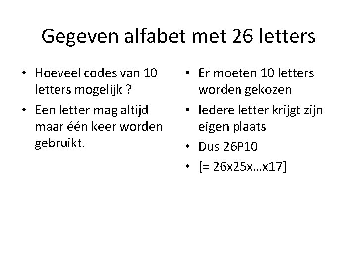 Telproblemen Wanneer gebruik je wat Gegeven alfabet met