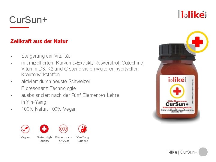 Cur. Sun+ Zellkraft aus der Natur • • • Steigerung der Vitalität mizelliertem Kurkuma-Extrakt,