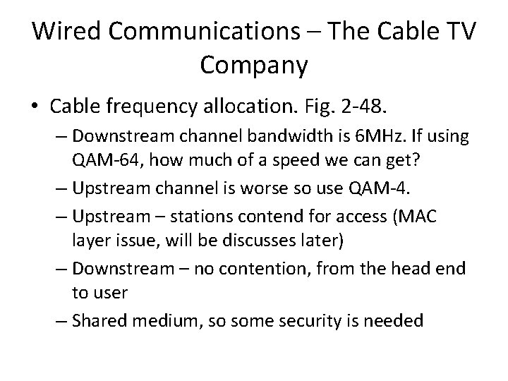 Wired Communications – The Cable TV Company • Cable frequency allocation. Fig. 2 -48.