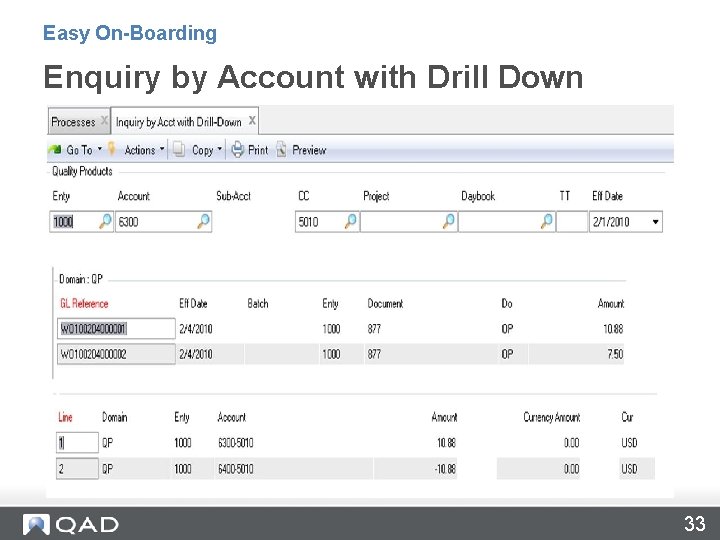 Easy On-Boarding Enquiry by Account with Drill Down 33 