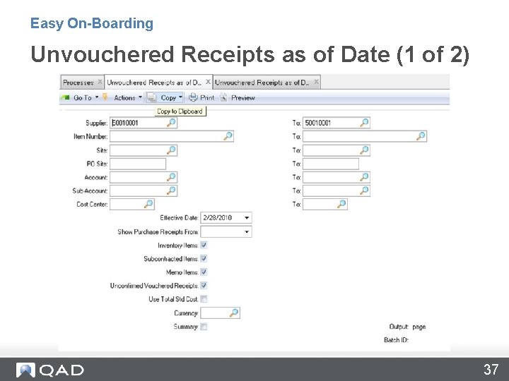 Easy On-Boarding Unvouchered Receipts as of Date (1 of 2) 37 